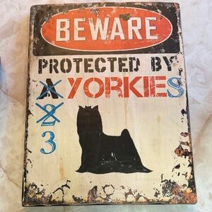 Beware Protected by Yorkies Sign